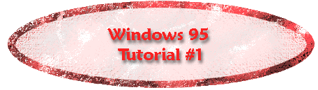 Windows 95 Tutorial #1